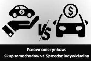 Czym różni się skup aut od sprzedaży indywidualnej?